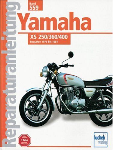 Yamaha XS 250 / 360 / 400: Ab Baujahr 1975: XS 250, XS 360 C, XS 3602 D, XS 360 D, XS 400 (Reparaturanleitungen) - Preis vom 04.10.2026 03:51:26 h