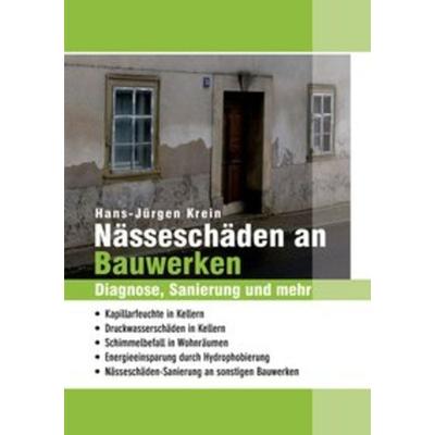 Nässeschäden an Bauwerken, Paperback von Hans-Jürgen Krein, Shaker, 978-3-95631-296-0