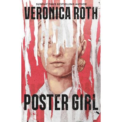 Poster Girl, Gebundene Ausgabe von Veronica Roth, Hodder & Stoughton, 978-1-5293-3100-4
