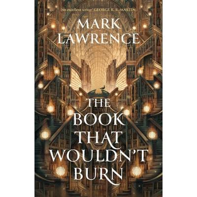 The Book That Wouldn't Burn, Taschenbuch von Mark Lawrence, HarperCollins