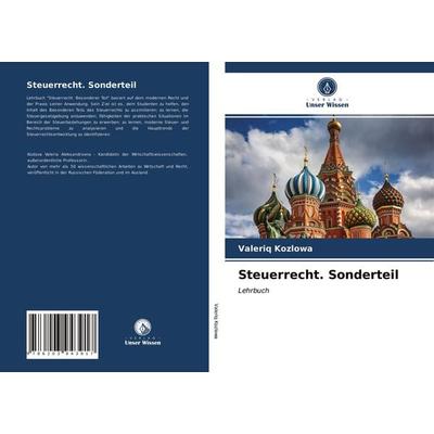 Steuerrecht. Sonderteil, Taschenbuch von Valeriq Kozlowa, Verlag Unser Wissen, 978-620-3-94391-7