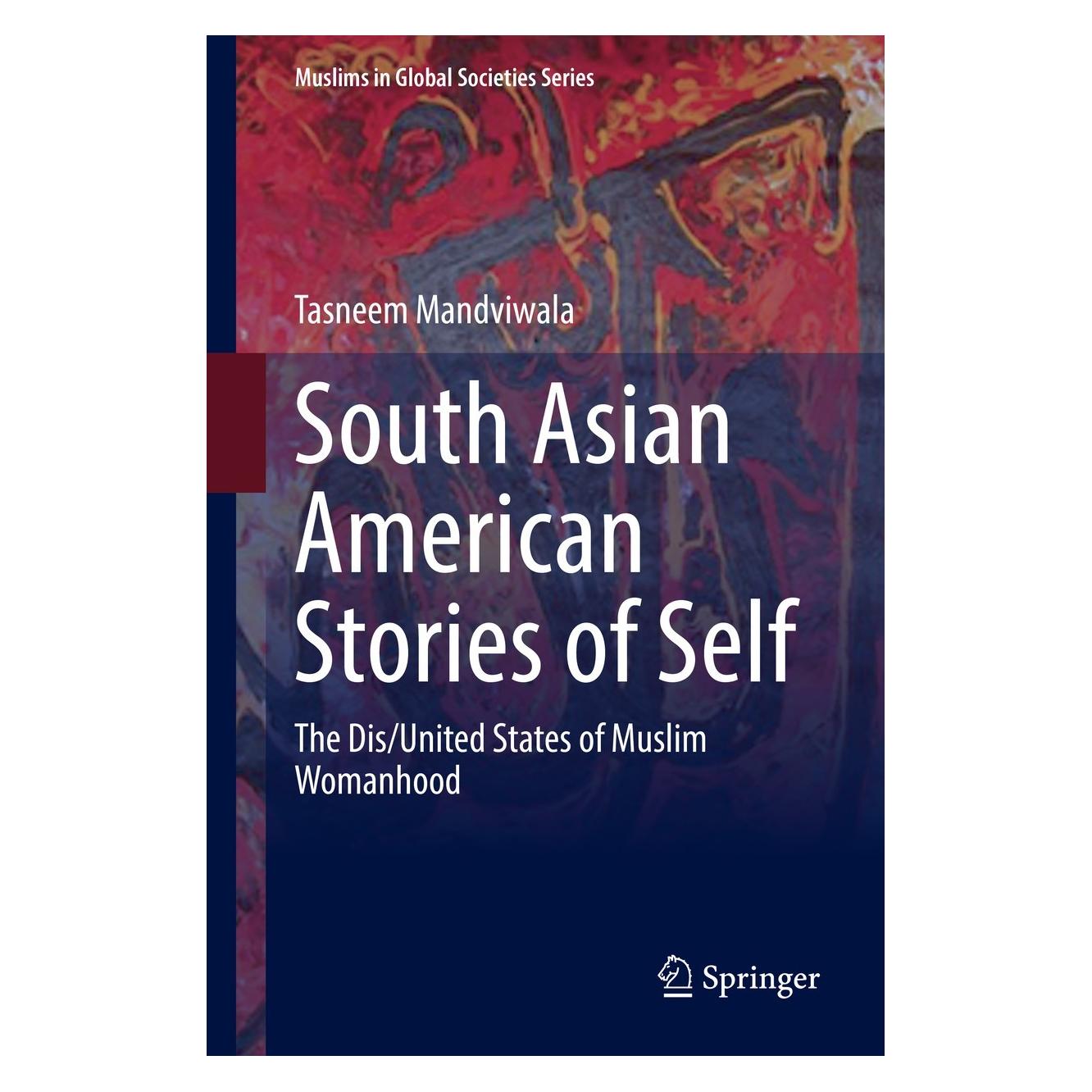 Springer South Asian American Stories of Self (Englisch, Hardcover, Tasneem Mandviwala) (9783031158346)