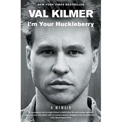 I'm Your Huckleberry, Taschenbuch von Val Kilmer, Simon & Schuster, 978-1-982144-90-6