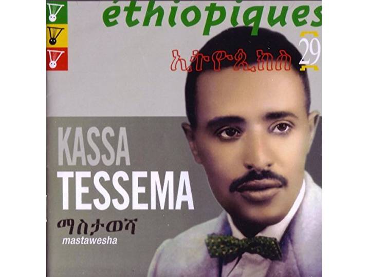 Kassa Tessema - Ethiopiques 29 - Mastawesha
