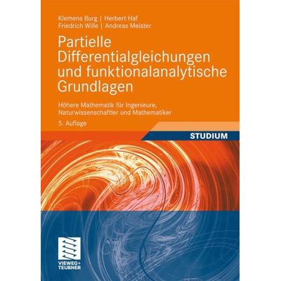 Partielle Differentialgleichungen und funktionalanalytische Grundlagen, Taschenbuch von Klemens Burg,Herbert Haf,Friedrich Wille,Andreas Meister,