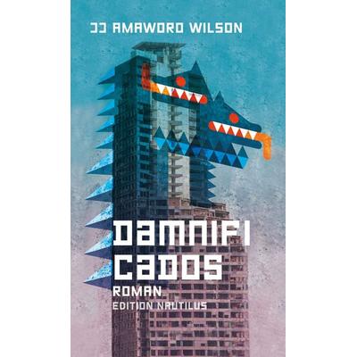 Damnificados, Gebundene Ausgabe von JJ Amaworo Wilson, Edition Nautilus GmbH