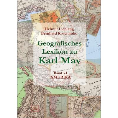 Geografisches Lexikon zu Karl May, Gebundene Ausgabe von Helmut Lieblang,Bernhard Kosciuszko, Hansa, 978-3-941629-27-1