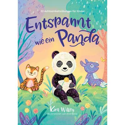 Entspannt wie ein Panda, Gebundene Ausgabe von Kira Willey, Zuckersüß Verlag