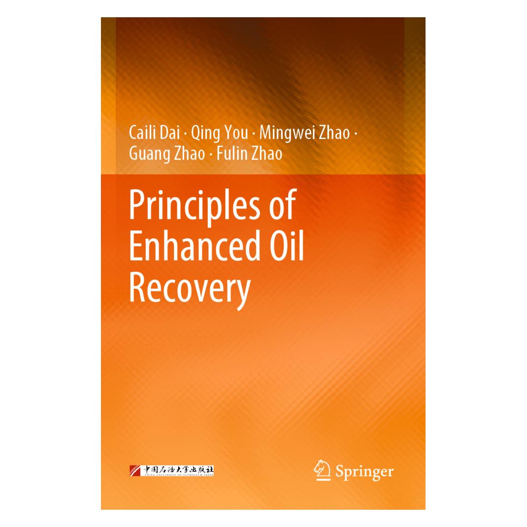 Springer Principles of Enhanced Oil Recovery (Englisch, Softcover, Caili Dai, Fulin Zhao, Guang Zhao, Mingwei Zhao, Qing You) (57058068)