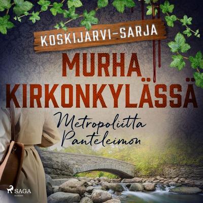 Murha kirkonkylässä - Metropoliitta Panteleimon, Audio, 9788726577945