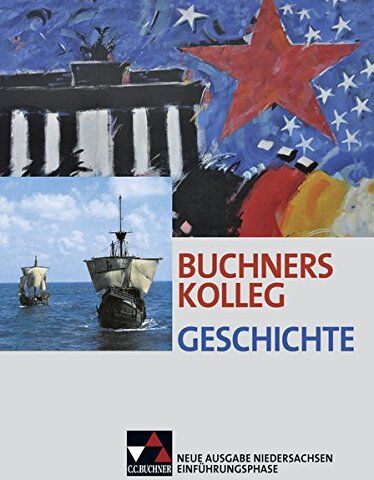 Boris Barth - Buchners Kolleg Geschichte – Neue Ausgabe Niedersachsen / Buchners Kolleg Geschichte Nds Einführungsphase - Preis vom 17.10.2026 19:25:27 h