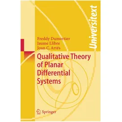 Qualitative Theory of Planar Differential Systems, Fachbücher von Freddy Dumortier, Jaume Llibre, Joan C Artés