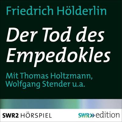 Der Tod des Empedokles - Friedrich Hölderlin, Audio, 4056198090336