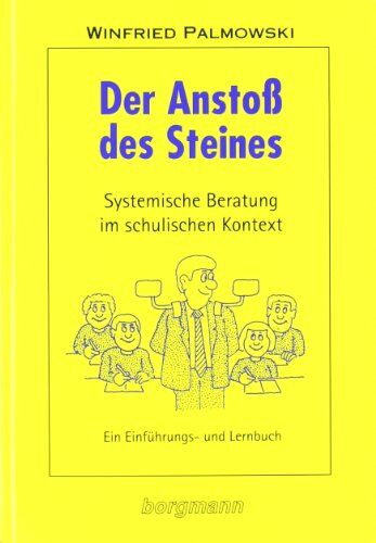 Winfried Palmowski - Der Anstoß des Steines: Systemische Beratung im schulischen Kontext. Ein Einführungs- und Lernbuch - Preis vom 12.10.2026 11:37:12 h