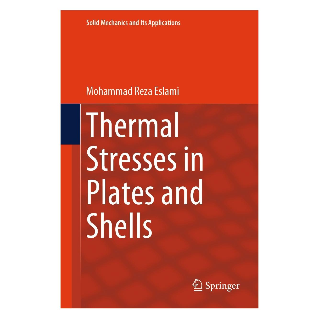 Springer Eslami:Thermal Stresses in Plates and S (Englisch, Hardcover, Mohammad Reza Eslami) (9783031499142)