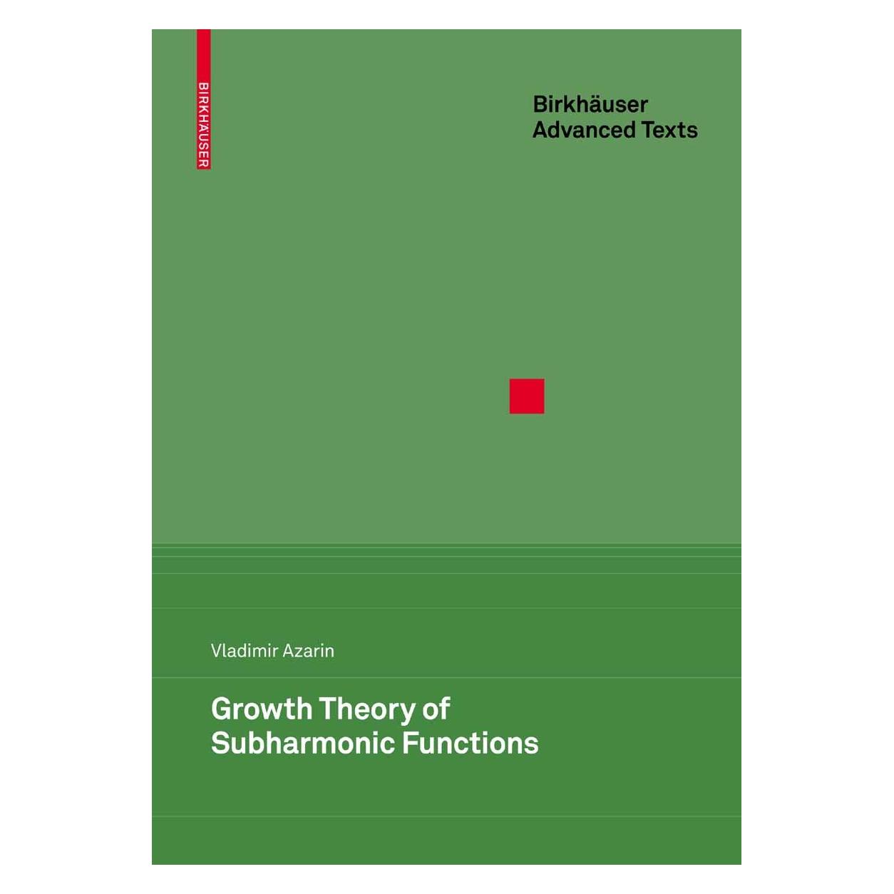 Birkhäuser Growth Theory of Subharmonic Functions (Englisch, Hardcover, Vladimir S. Azarin) (9783764388850)