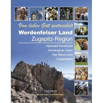 Werdenfelser Land - Zugspitz-Region, Taschenbuch von Manfred Amann,Hubert Mayer, Plenk Media und Verlag, 978-3-940141-51-4
