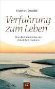 Manfred Josuttis - Verführung zum Leben: Über die Geheimnisse des christlichen Glaubens - Preis vom 13.10.2026 19:28:25 h