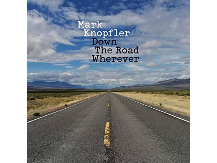 Mark Knopfler - Down The Road Wherever