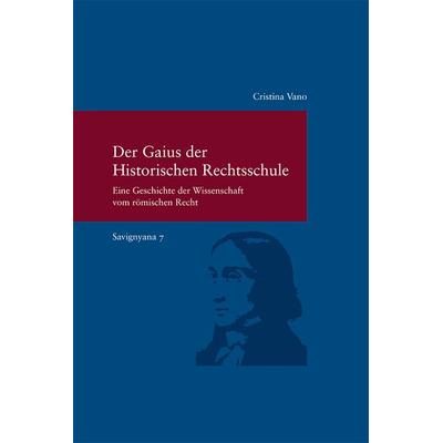 Der Gaius der Historischen Rechtsschule, Taschenbuch von Cristina Vano, Klostermann, Vittorio, 978-3-465-04039-2