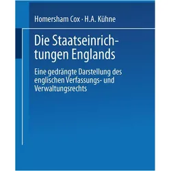Die Staatseinrichtungen Englands, Fachbücher von Homersham Cox, H. A. Kühne