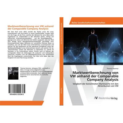 Marktwertberechnung von VW anhand der Comparable Company Analysis, Taschenbuch von Thomas Hammer, AV Akademikerverlag, 978-620-2-22236-5