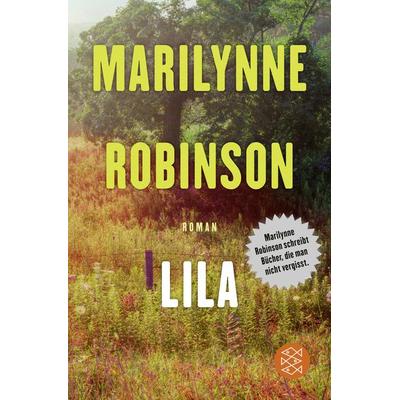 Lila, Taschenbuch von Marilynne Robinson, Fischer Taschenbuch Verlag