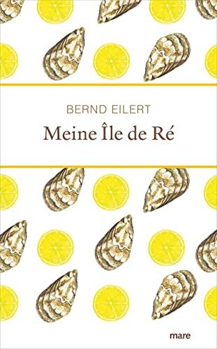 Bernd Eilert - Meine Île de Ré - Preis vom 09.10.2026 07:28:09 h