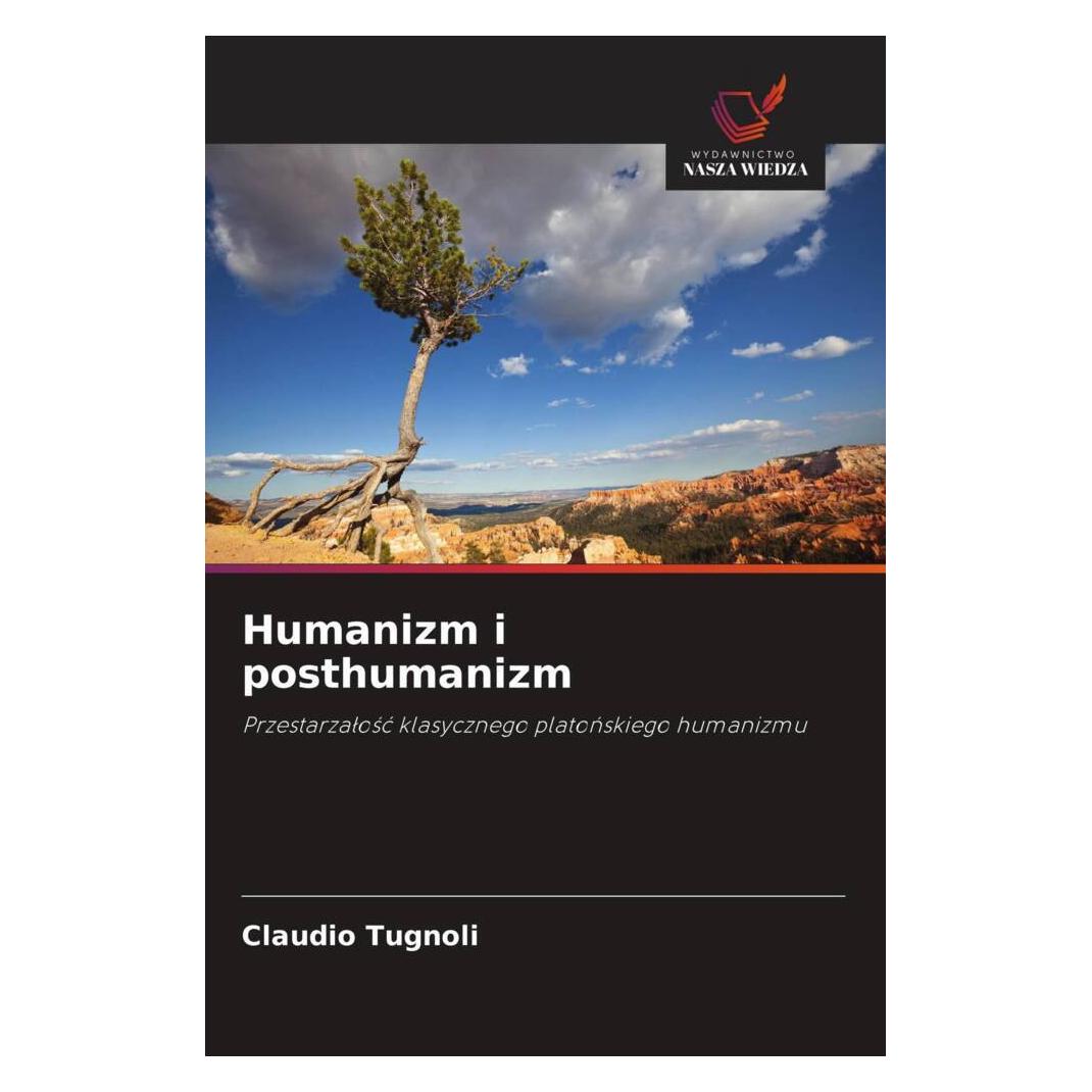 Wiedza Powszechna Humanizm i posthumanizm (Deutsch, Softcover, Claudio Tugnoli) (57165807)
