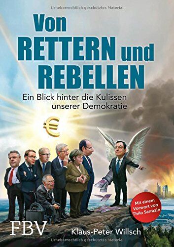Klaus-Peter Willsch - Von Rettern und Rebellen: Ein Blick hinter die Kulissen unserer Demokratie - Preis vom 12.10.2026 11:37:12 h