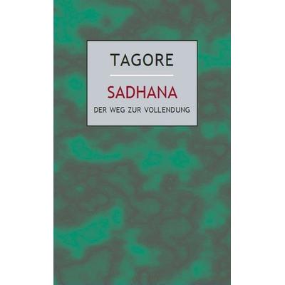 Sadhana, Gebundene Ausgabe von Rabindranath Tagore, Kristkeitz, Werner