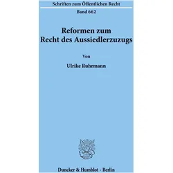 Reformen zum Recht des Aussiedlerzuzugs., Fachbücher von Ulrike Ruhrmann