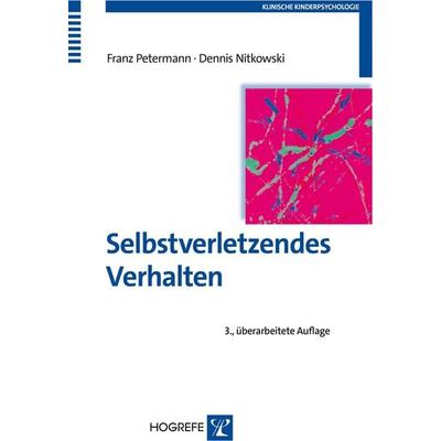 Selbstverletzendes Verhalten, Taschenbuch von Franz Petermann,Dennis Nitkowski, Hogrefe Verlag, 978-3-8017-2681-2