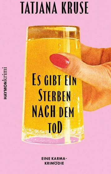 Tatjana Kruse - Es gibt ein Sterben nach dem Tod: Eine Karma-Krimödie - Preis vom 16.10.2026 11:41:07 h