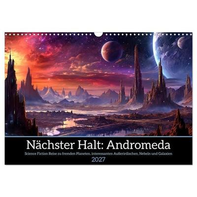 Nächster Halt Andromeda (Wandkalender 2027 DIN A3 quer), CALVENDO Monatskalender