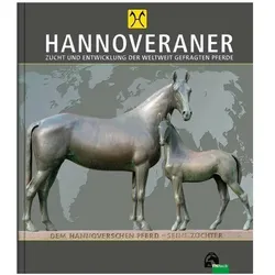 HANNOVERANER - Unsere Pferde in Vergangenheit und Gegenwart, Fachbücher von Dr. Burchard Bade