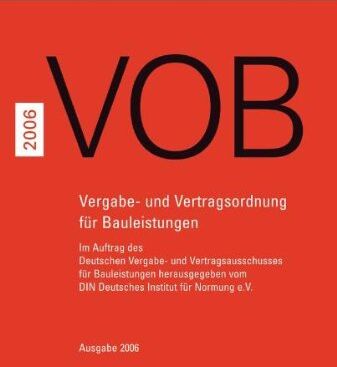 DIN e.V. - VOB 2006 - Teil A - DIN 1960, Teil B - DIN 1961, Teil C - ATVen: Vergabe- und Vertragsordnung für Bauleistungen - Preis vom 09.10.2026 07:28:09 h