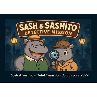 Sash & Sashito - Detektivmission durchs Jahr 2027 Fotokalender DIN A4