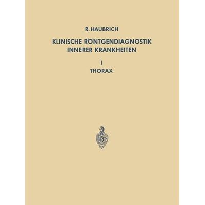 Klinische Röntgendiagnostik Innerer Krankheiten, Taschenbuch von , Springer Berlin, 978-3-642-49135-1
