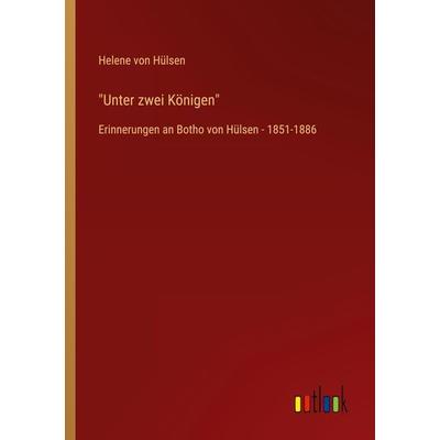 Unter zwei Königen, Taschenbuch von Helene Hülsen, Outlook, 978-3-368-46680-0
