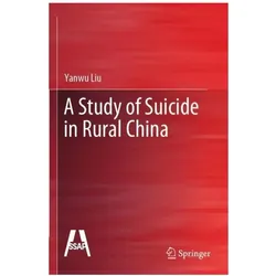 A Study of Suicide in Rural China, Fachbücher von Yanwu Liu