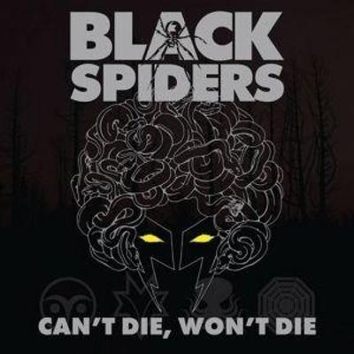 Can't Die;Won't Die - Black Spiders, CD