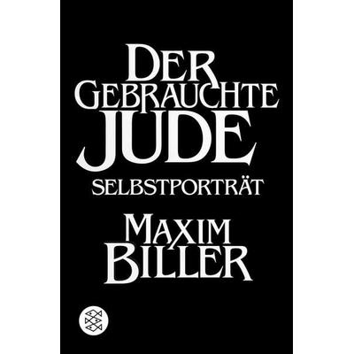 Der gebrauchte Jude, Taschenbuch von Maxim Biller, Fischer Taschenbuch Verlag, 978-3-596-17261-0