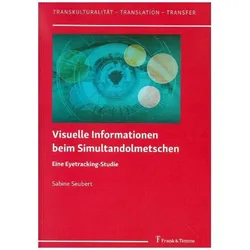 Visuelle Informationen beim Simultandolmetschen, Fachbücher von Sabine Seubert