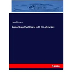 Geschichte der Musiktheorie im IX.-XIX. Jahrhundert, Fachbücher von Hugo Riemann