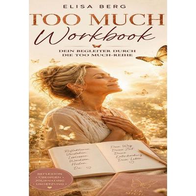 Too Much - WORKBOOK, Taschenbuch von Elisa Berg, BoD – Books on Demand, 978-3-695-74968-3