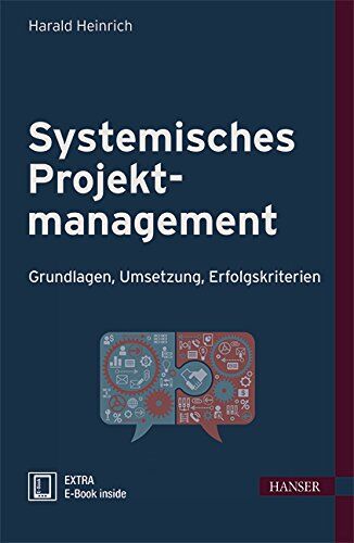 Harald Heinrich - Systemisches Projektmanagement: Grundlagen, Umsetzung, Erfolgskriterien (Print-on-Demand) - Preis vom 12.10.2026 11:37:12 h