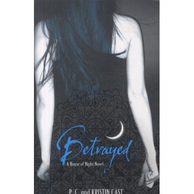 House of Night 02. Betrayed, Taschenbuch von Kristin Cast,P.C. Cast, Little, Brown Book Group
