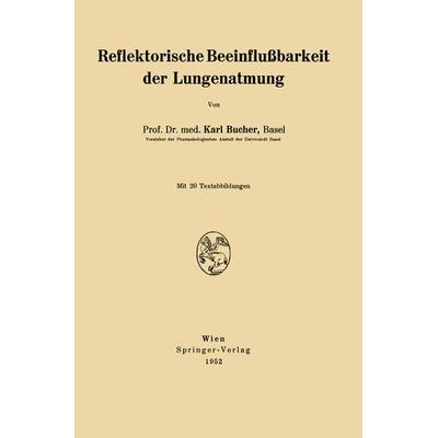 Reflektorische Beeinflußbarkeit der Lungenatmung, Taschenbuch von Karl Bucher, Springer Wien, 978-3-211-80250-2