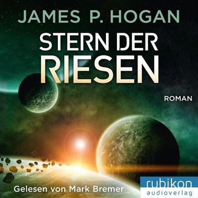 Stern der Riesen - Riesen Trilogie (3) - James P. Hogan, Audio, 4049709942941
